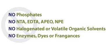 no phosphates - no NTA, EDTA, APEP, NPE - no halogenated or volatile organic solvents